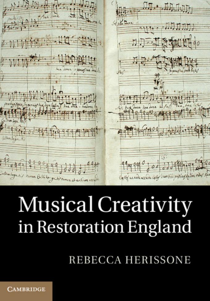 Musical Creativity in Restoration England by Rebecca Herissone