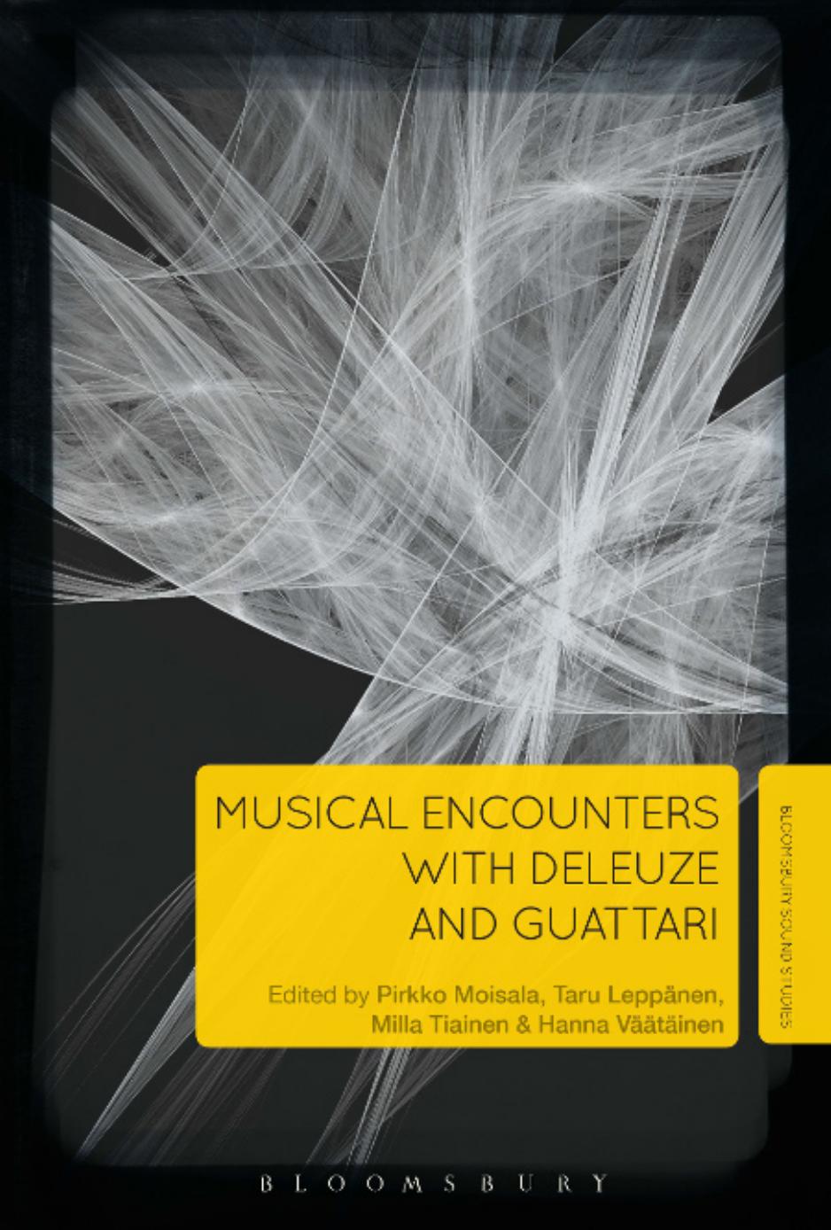 Musical Encounters with Deleuze and Guattari by Pirkko Moisala Taru Leppanen