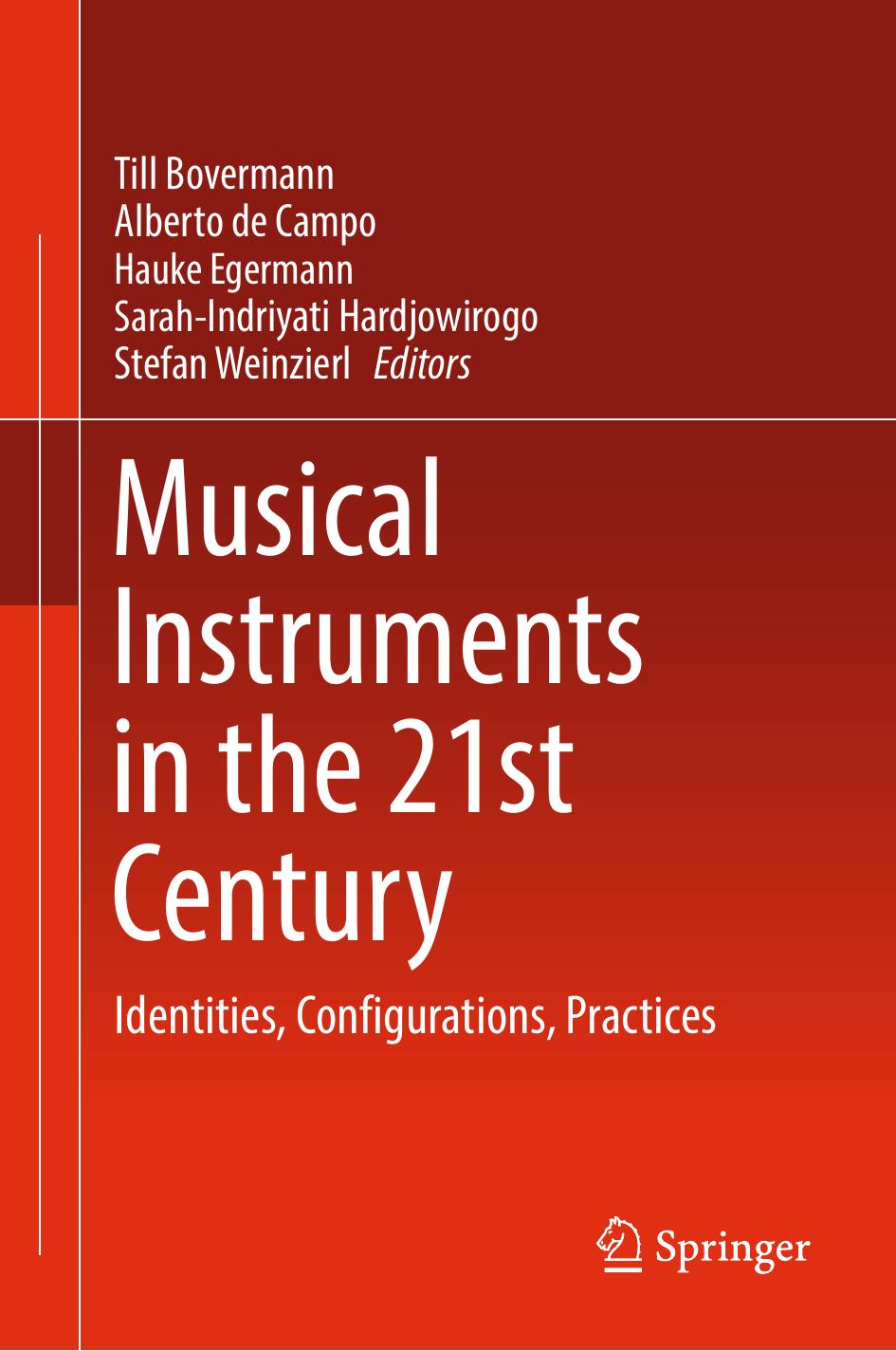 Musical Instruments in the 21st Century: Identities, Configurations, Practices by unknow