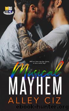 Musical Mayhem: (BTU Alumni #1.5- A Rock Star MM Romantic Comedy Romance) by Alley Ciz