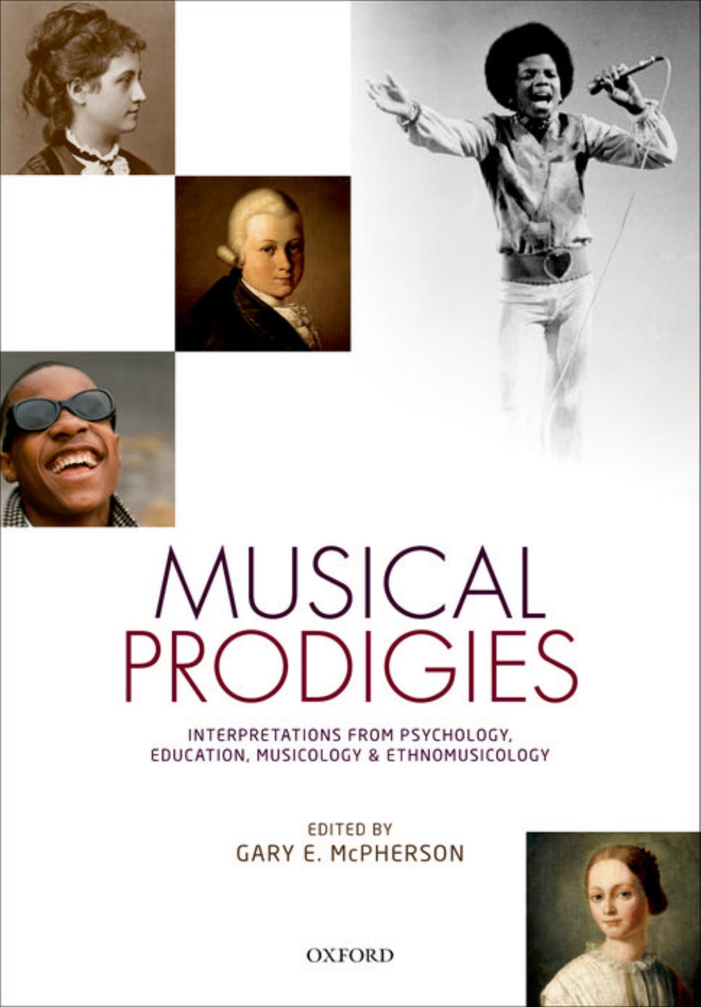Musical Prodigies: Interpretations from Psychology, Education, Musicology, and Ethnomusicology by Unknow