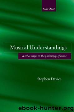 Musical Understandings: and Other Essays on the Philosophy of Music by Stephen Davies