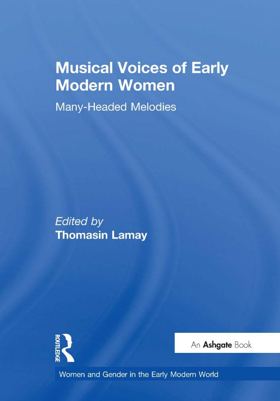 Musical Voices of Early Modern Women: Many-Headed Melodies by Thomasin LaMay (editor)