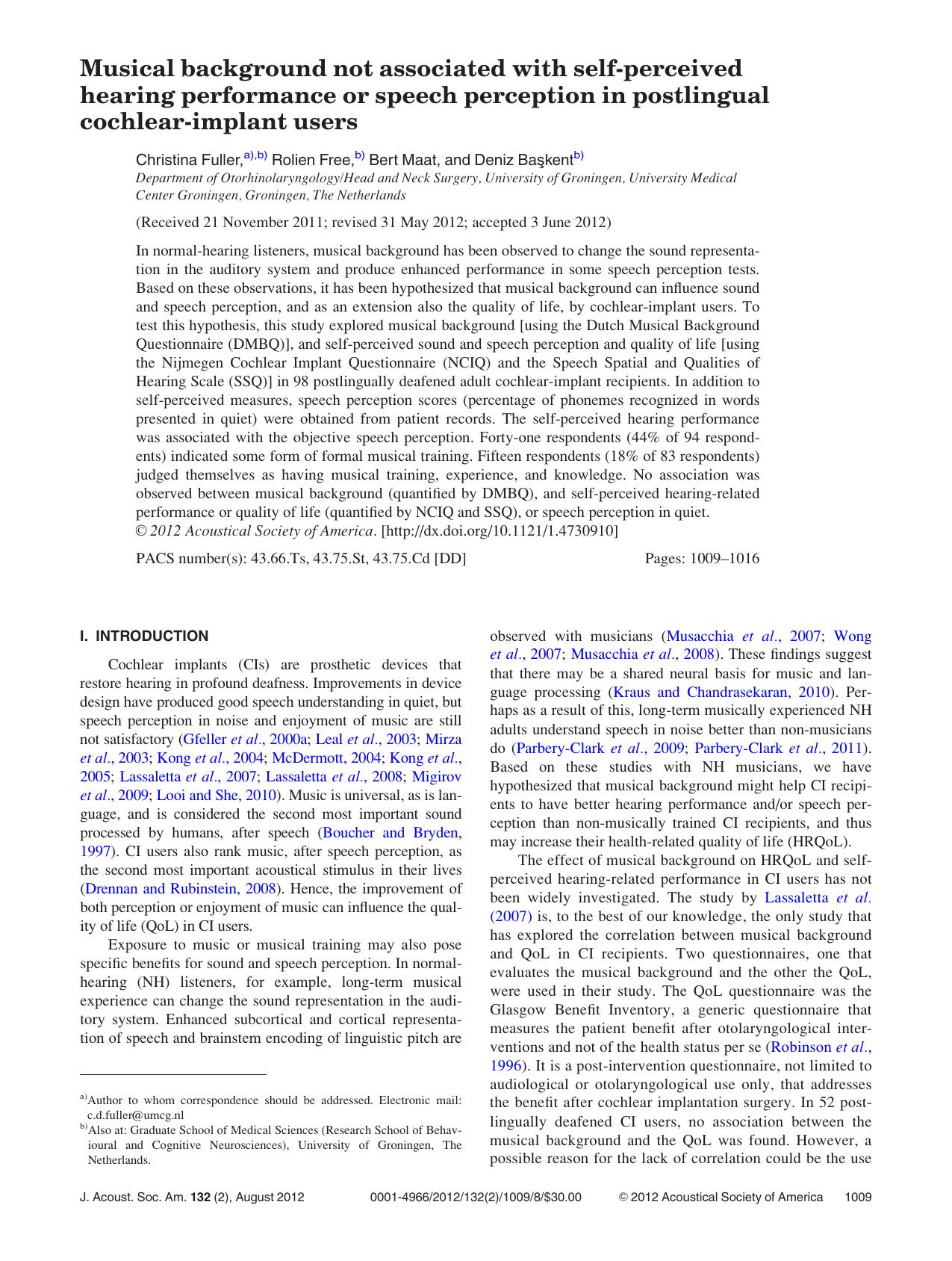 Musical background not associated with self-perceived hearing performance or speech perception in postlingual cochlear-implant users by Christina Fuller a) b) Rolien Free b) Bert Maat and Deniz Bas & kentb)