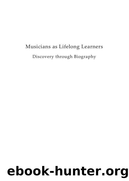 Musicians as lifelong learners : Discovery through Biography by Rineke Smilde