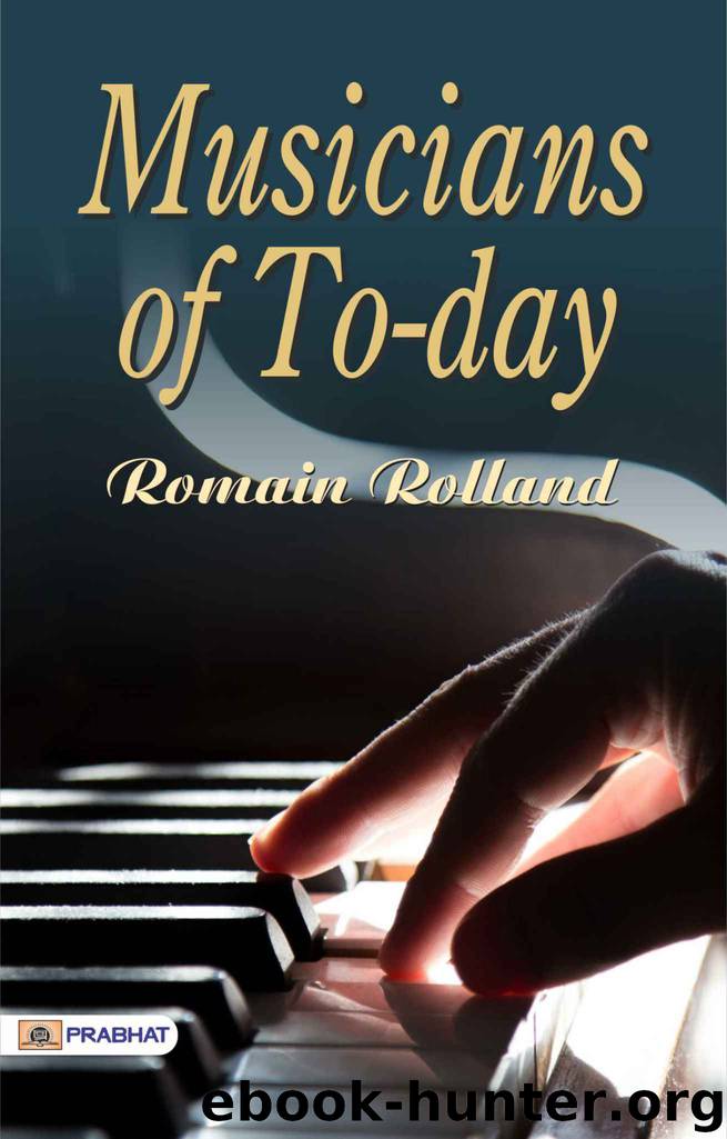 Musicians of To-Day by Romain Rolland