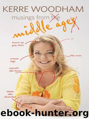 Musings from Middle Age by Kerre Woodham