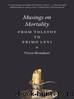 Musings on Mortality: From Tolstoy to Primo Levi by Victor Brombert