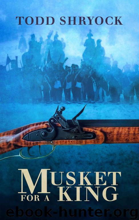 Musket for a King by Todd Shryock