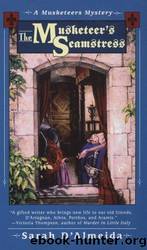 Musketeer's Mysteries - 02 - The Musketeer's Seamstress by Sarah D'Almeida