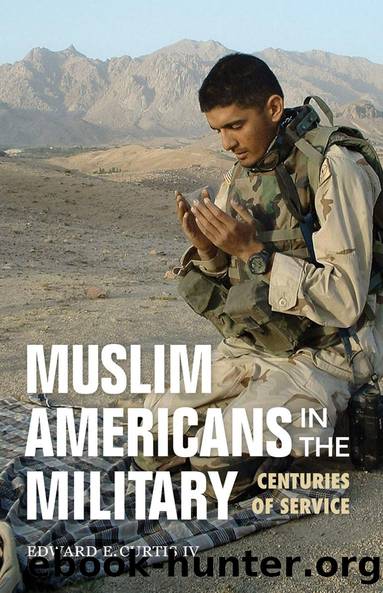 Muslim Americans in the Military by Edward E. IV Curtis