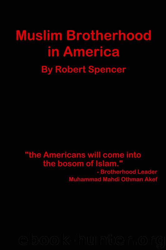 Muslim Brotherhood in America by Spencer Robert