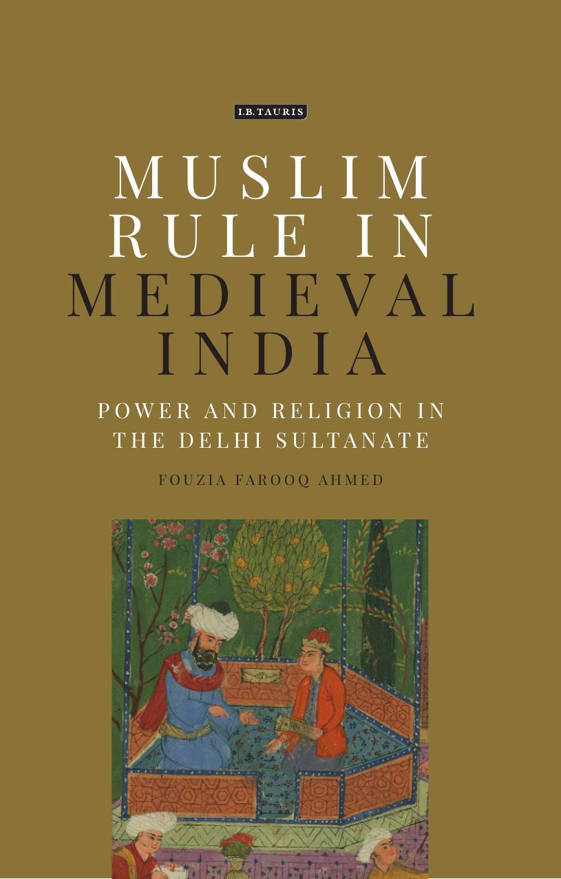 Muslim Rule in Medieval India : Power and Religion in the Delhi Sultanate by Unknow