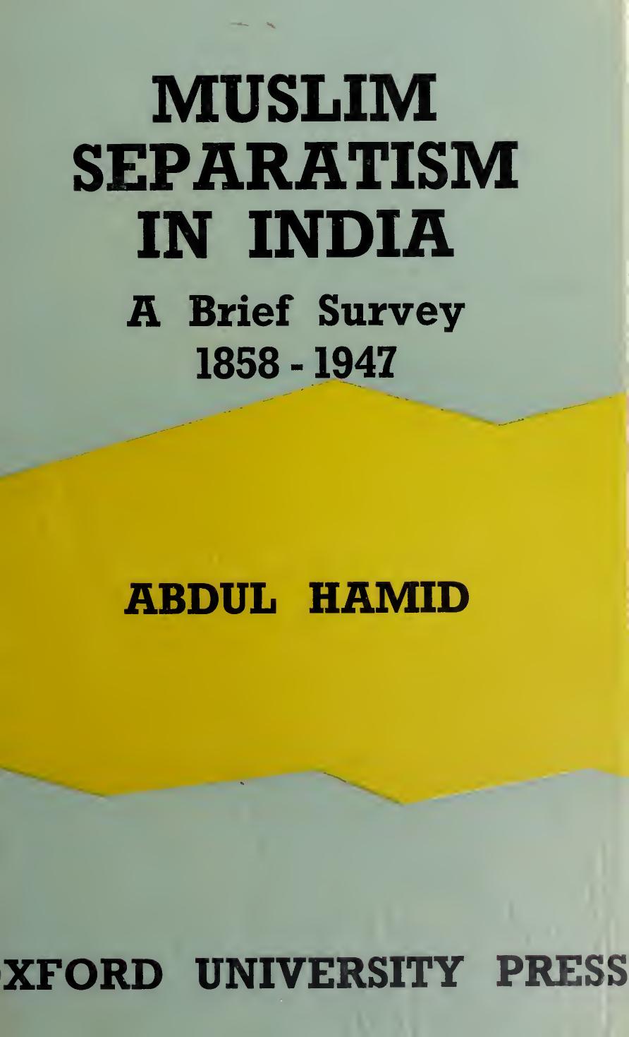 Muslim Separatism In India: A Brief Survey, 1858-1947 by Abdul Hamid