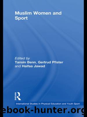 Muslim Women and Sport by Tansin Benn Gertrud Pfister Haifaa Jawad