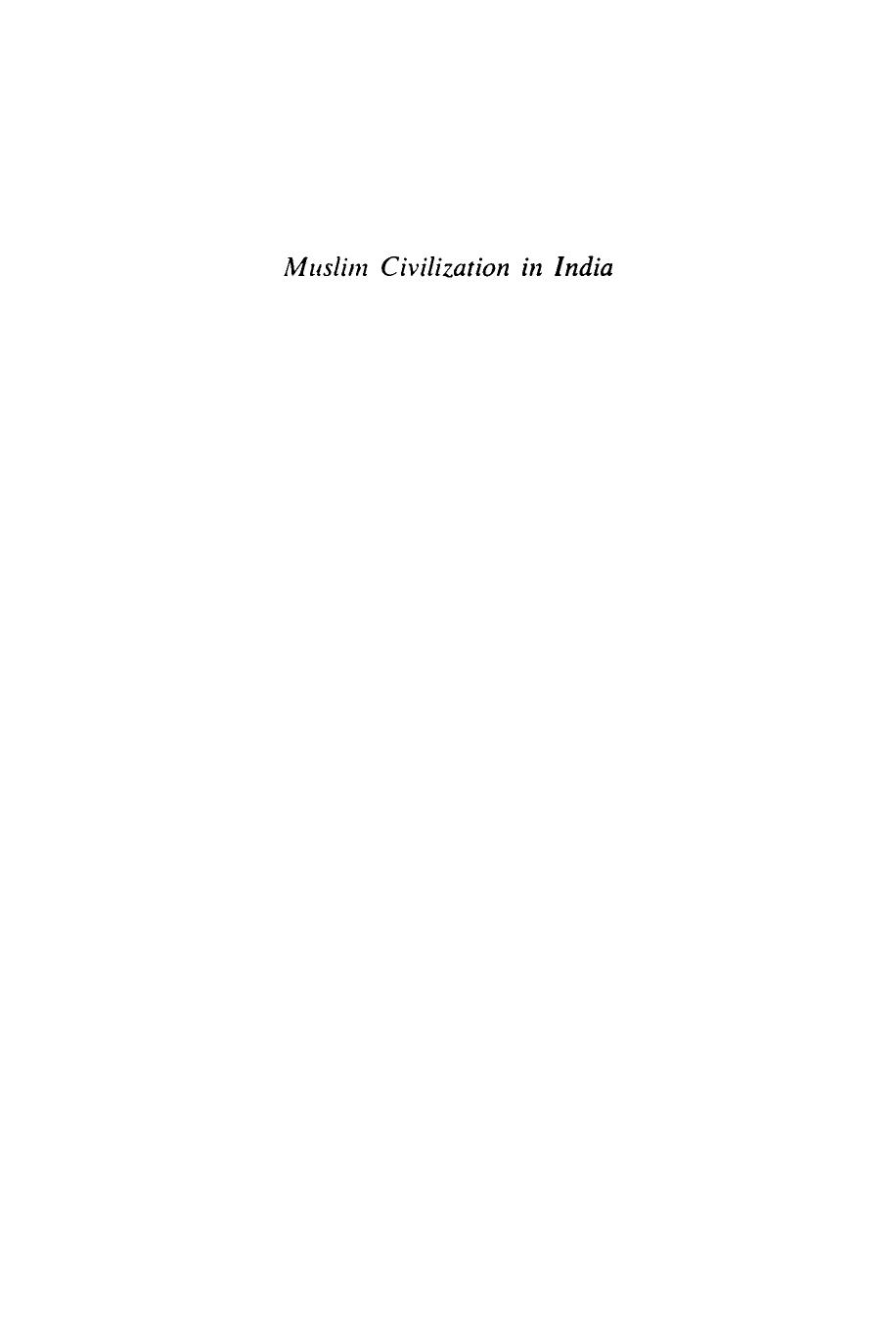 Muslim civilization in India by Ikram S. M