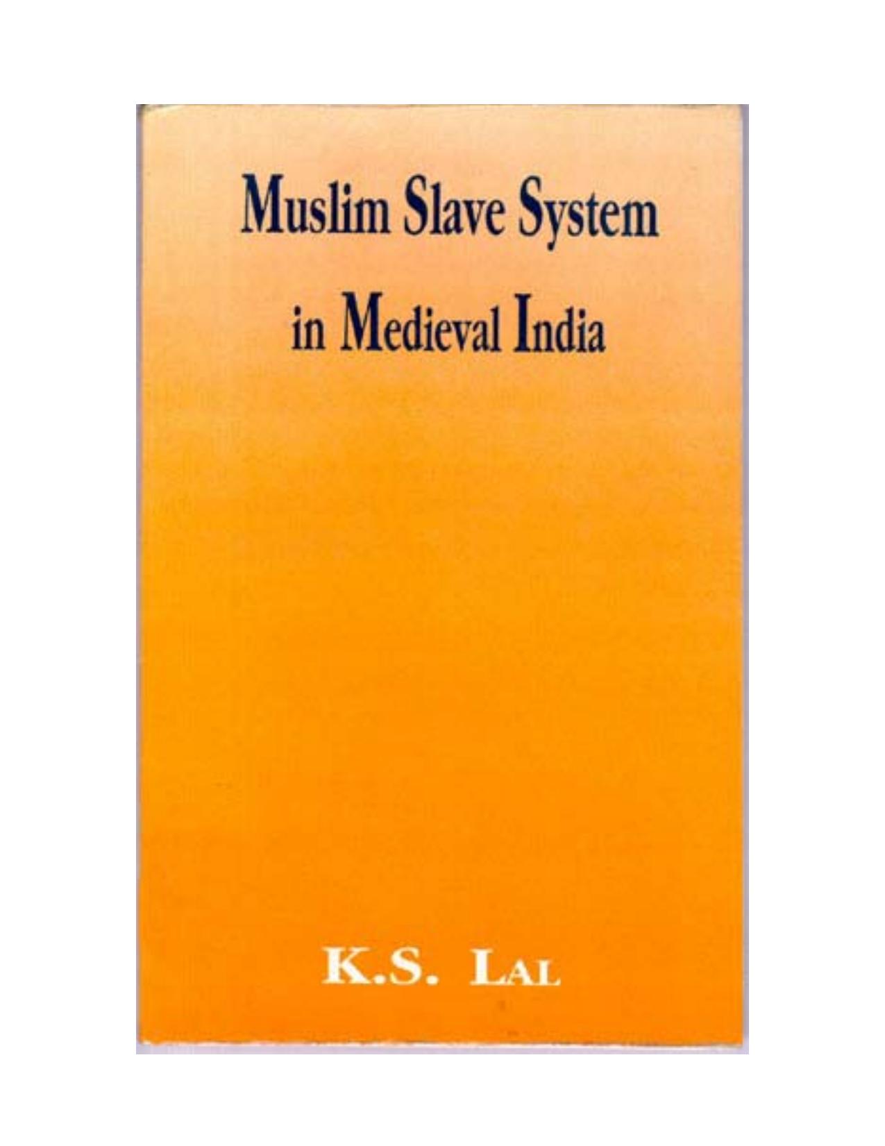 Muslim slave system in medieval India by Kishori Saran Lal