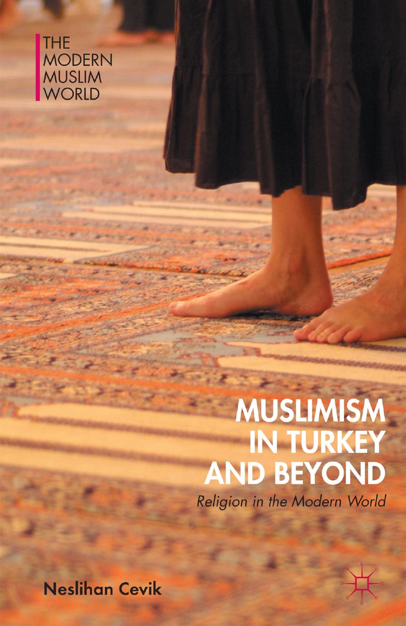 Muslimism in Turkey and Beyond by Neslihan Cevik (auth.)