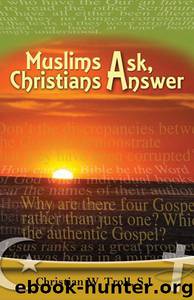 Muslims Ask, Christians Answer by Christian W. Troll