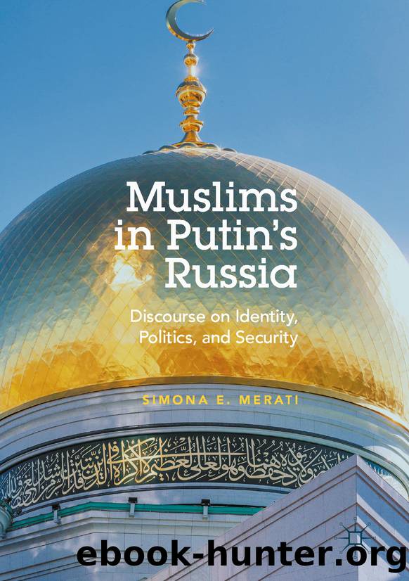 Muslims in Putin's Russia by Simona E. Merati