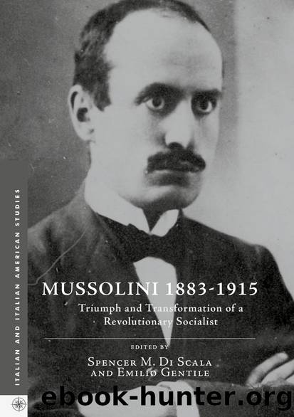 Mussolini 1883-1915 by Spencer M. Di Scala & Emilio Gentile