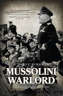 Mussolini Warlord by H. James Burgwyn