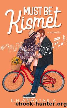 Must Be Kismet: A Road Trip Romance Novella (Main Character Energy) by K.H. Anastasia