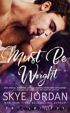 Must Be Wright (The Wrights Book 3) by Skye Jordan