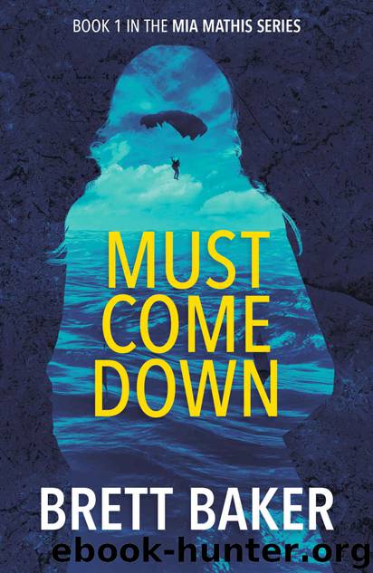 Must Come Down by Brett Baker