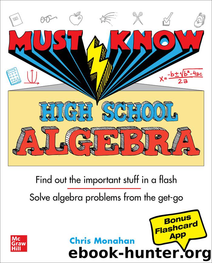 Must Know High School Algebra by Christopher Monahan