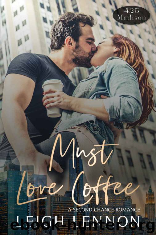 Must Love Coffee by Lennon Leigh