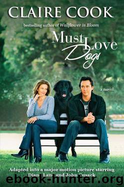 Must Love Dogs by Claire Cook & Carrington Macduffie