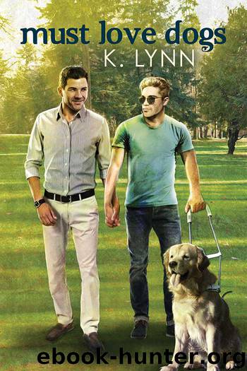 Must Love Dogs by K. Lynn