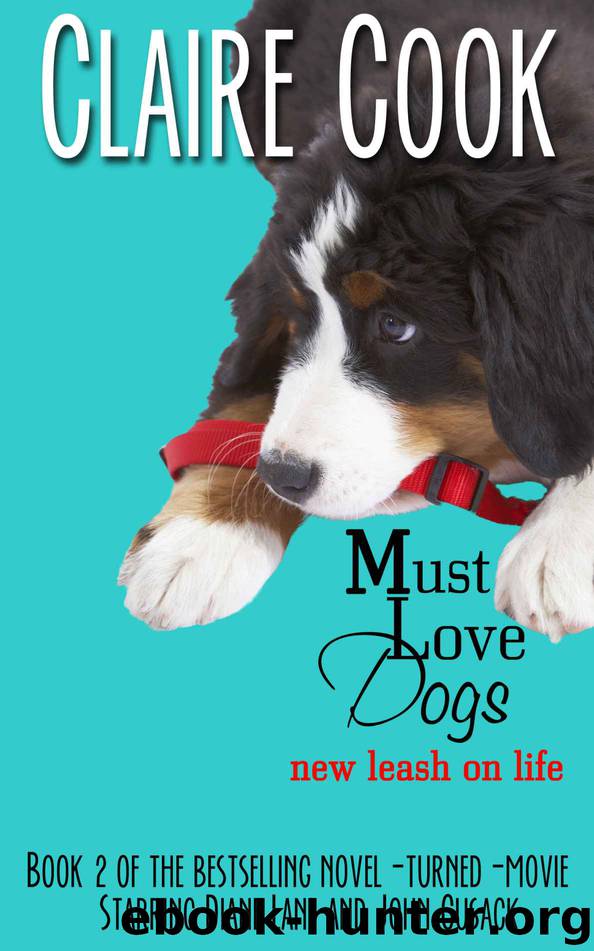 Must Love Dogs: New Leash on Life by Cook Claire