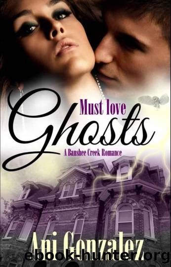 Must Love Ghosts by Ani Gonzalez