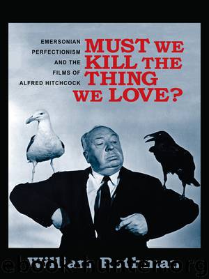 Must We Kill the Thing We Love? by Rothman William;