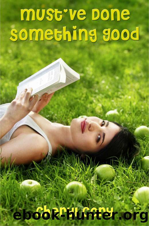 Must've Done Something Good by Cheryl Cory