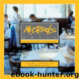 Mustards Grill Napa Valley Cookbook by Cindy Pawlcyn