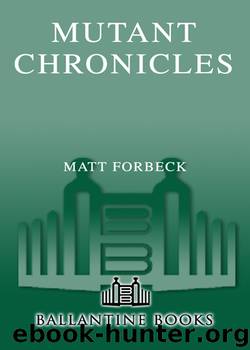 Mutant Chronicles by Matt Forbeck