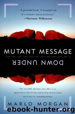 Mutant Message Down Under by Morgan Marlo