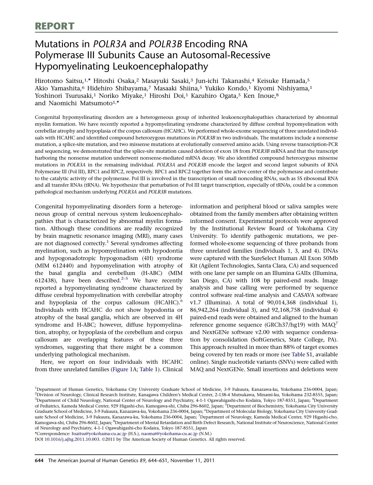 Mutations in POLR3A and POLR3B Encoding RNA Polymerase III Subunits Cause an Autosomal-Recessive Hypomyelinating Leukoencephalopathy by unknow