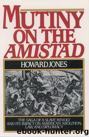 Mutiny on the Amistad by Howard Jones;