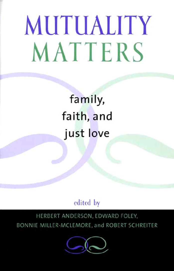 Mutuality Matters: Family, Faith, and Just Love by Herbert Anderson