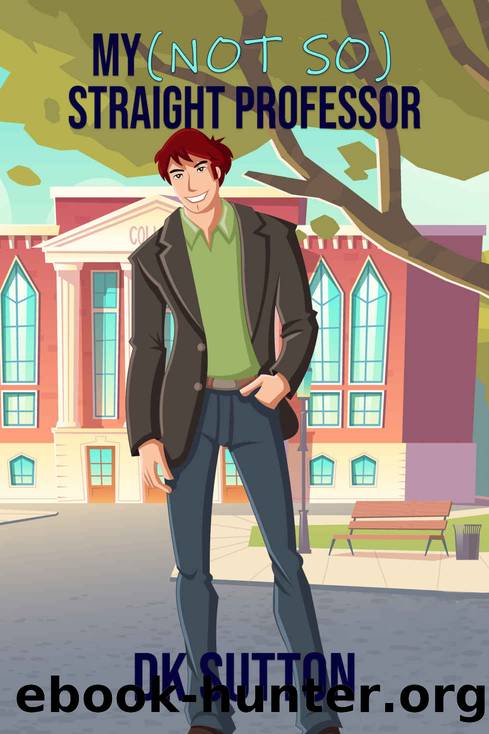 My [Not So] Straight Professor by D. K. Sutton