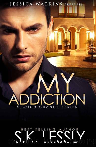 My Addiction: Second Chances Series by S.K. Lessly