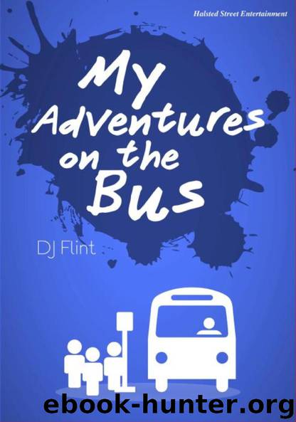 My Adventures on the Bus by DJ Flint