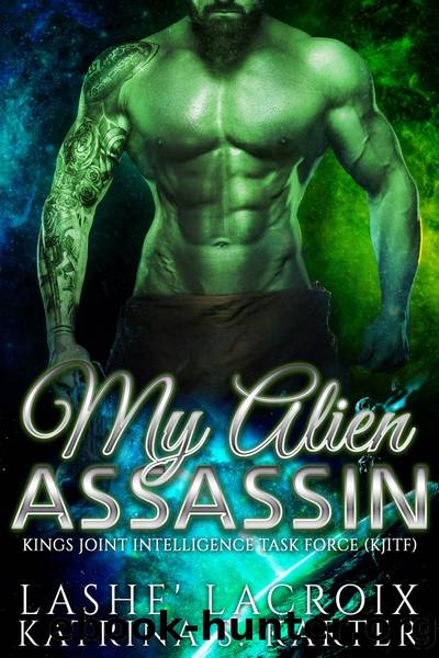 My Alien Assassin by Lashe' Lacroix & Katrina S Karter