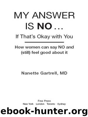 My Answer is NO...If That's Okay with You by Nanette Gartrell MD