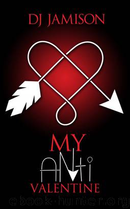 My Anti-Valentine by D J Jamison