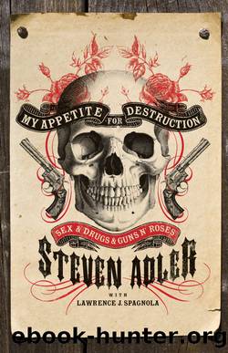 My Appetite for Destruction by Steven Adler & Lawrence J. Spagnola